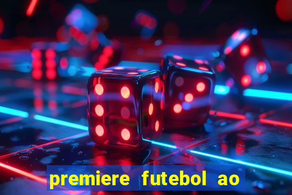 premiere futebol ao vivo hd